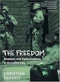 The Freedom: Shadows and Hallucinations in Occupied Iraq