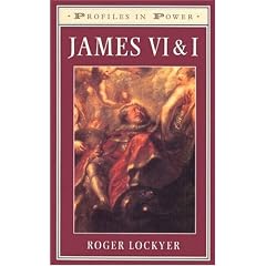 James VI and I (Profiles In Power)