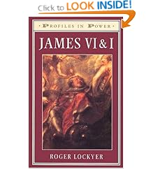 James VI and I (Profiles in Power)