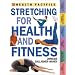 Stretching for Health and Fitness (Time-Life Health Factfiles)