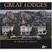 Great Lodges of the National Parks: Volume Two