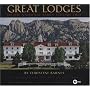 Great Lodges of the National Parks: Volume Two