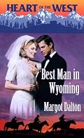 Best Man in Wyoming (Heart of the West)
