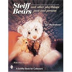 Steiff Bears and Other Playthings: Past and Present