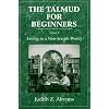 The Talmud for Beginners: Living in a Non-Jewish World (Volume 3)