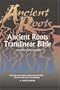 Ancient Roots Translinear Bible (ARTB) (Old Testament)