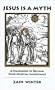 Jesus is a Myth : A Handbook To Reclaim Your Celestial Inheritance