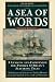A Sea of Words: A Lexicon and Companion for Patrick O'Brian's Seafaring Tales