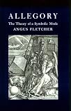 Allegory: The Theory of a Symbolic Mode