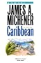 Caribbean: A Novel