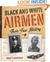 Black and White Airmen: Their True History