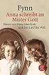 Anna schreibt an Mister Gott: Neues von Anna �ber Gott und den Lauf der Welt