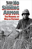 No Shining Armor: The Marines at War in Vietnam: An Oral History