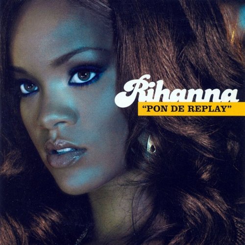 Rihanna - Pon De Replay (CDS) - Zortam Music