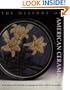The History of American Ceramics: From Pipkins and Bean Pots to Contemporary Forms, 1607 to the present