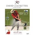 David leadbetter, cours de golf : le petit jeu