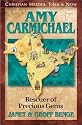 Amy Carmichael: Rescuer of Precious Gems (Christian Heroes: Then & Now) (Christian Heroes, Then & Now)