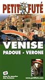 Le Petit Futé Venise : Padoue-Vérone