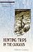 Book Hunting Trips in the Caucasus