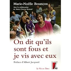 On dit qu'ils sont fous et je vis avec eux (La vie au coeur)