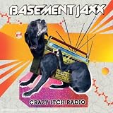 Revue Basement Jaxx  / Crazy Itch Radio