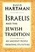 Israelis and the Jewish Tradition: An Ancient People Debating Its Future (The Terry Lectures Series)