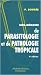 Aide-m�moire de parasitologie et de pathologie tropicale