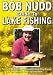 Bob Nudd - Guide To Lake Fishing [2004]