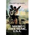 Negro Folk Music, U.S.A. by  Harold Courlander