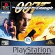007: The World Is Not Enough - Platinum (PS)