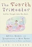 The Fourth Trimester: And You Thought Labor Was Hard...