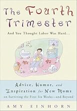 The Fourth Trimester: And You Thought Labor Was Hard...