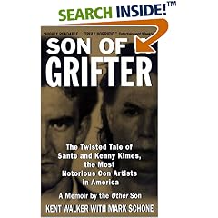 Son of a Grifter: The Twisted Tale of Sante and Kenny Kimes, the Most Notorious Con Artists in America