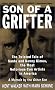Son of a Grifter: The Twisted Tale of Sante and Kenny Kimes, the Most Notorious Con Artists in America