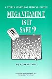Vitamin E: Is It Safe