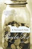 A Servant`s Tale: A Novel
