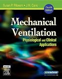 Mechanical Ventilation: Physiological and Clinical Applications (Mechanical Ventilation)