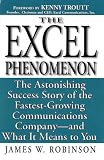 View Book 'Excel Phenomenon: The Astonishing Success Story of the Fastest-Growing Communications Company -- and What It Means to You' 