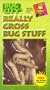 Really Gross Bug Stuff [VHS]