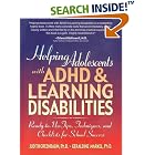 Helping Adolescents with ADHD and Learning Disabilities: Ready-to-Use Tips, Tecniques, and... by  Judith, Ph.D. Greenbaum and Geraldine, Ph.D. Markel