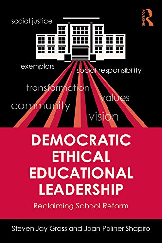 Democratic Ethical Educational Leadership: Reclaiming School Reform
