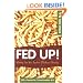Fed Up!: Winning the War Against Childhood Obesity