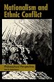 Nationalism and Ethnic Conflict: Philosophical Perspectives