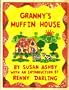 Granny's Muffin House