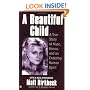 A Beautiful C A True Story of Hope, Horror, and an Enduring Human Spirit