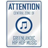 ATTENTION  CENTRAL ZONE OF GREENLANDIC HIP HOP  PARKING SIGN MUSIC