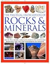 The Practical Encyclopedia of Rocks & Minerals: How to Find, Identify, Collect and Maintain the World's best Specimens, with over 1000 Photographs and Artworks