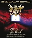 SOULHEAD tour 2006 Naked [Blu-ray]