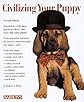 Civilizing Your Puppy