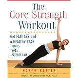The Core Strength Workout: Get Flat Abs and a Healthy Back